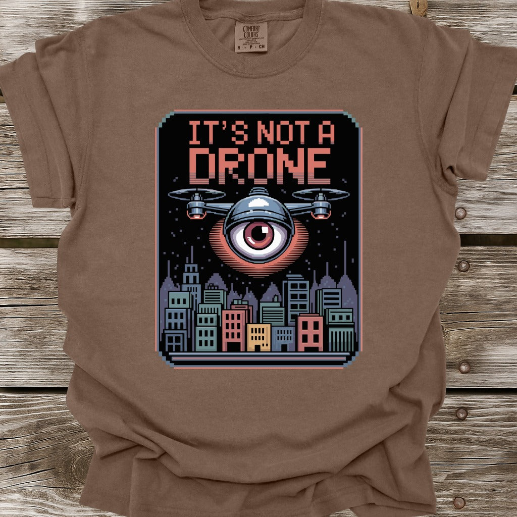It's Not A Drone T-Shirt