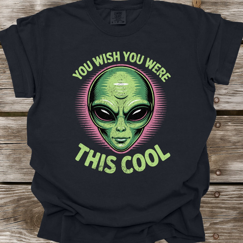 You Wish You Were This Cool T-Shirt