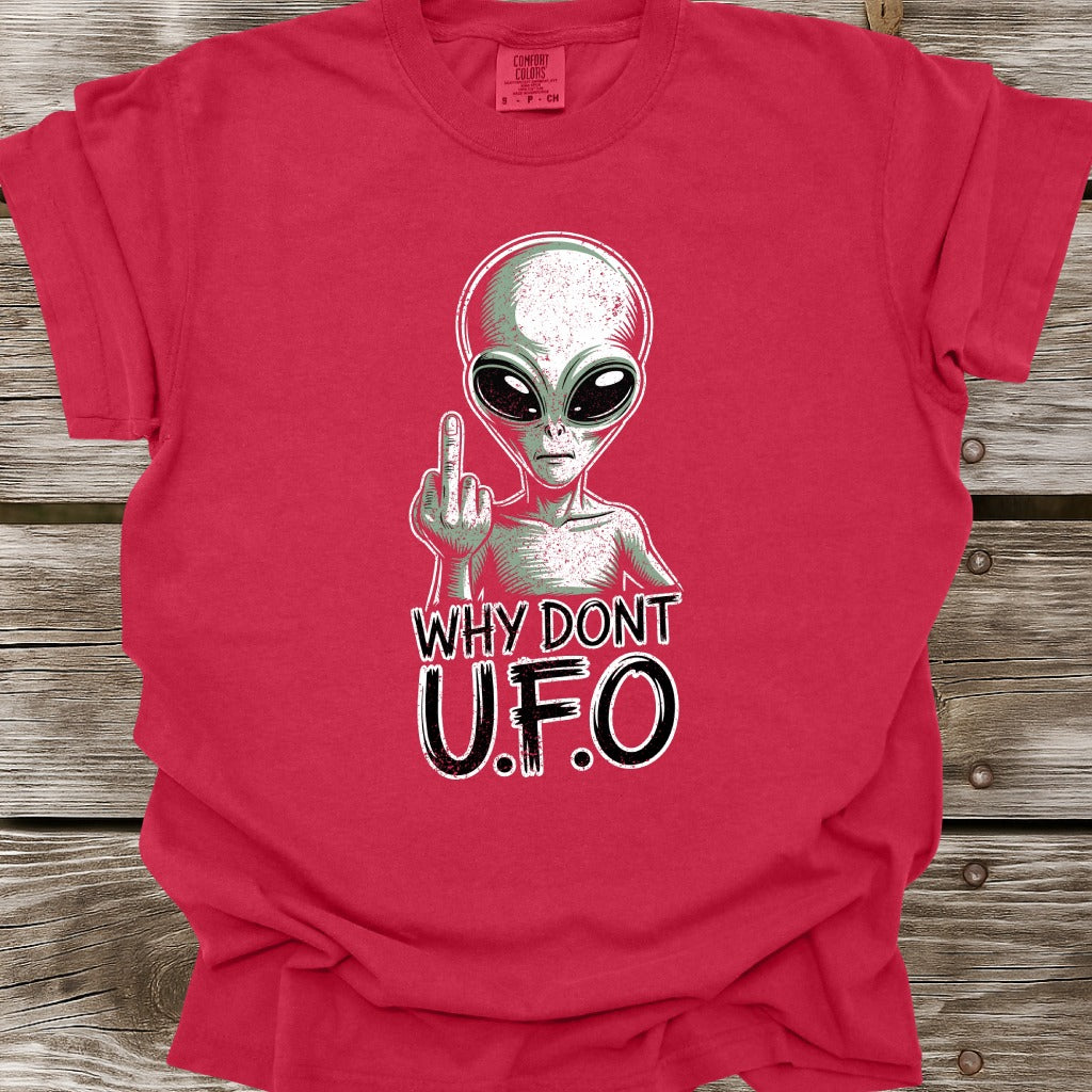 Why Don't U.F.O T-Shirt