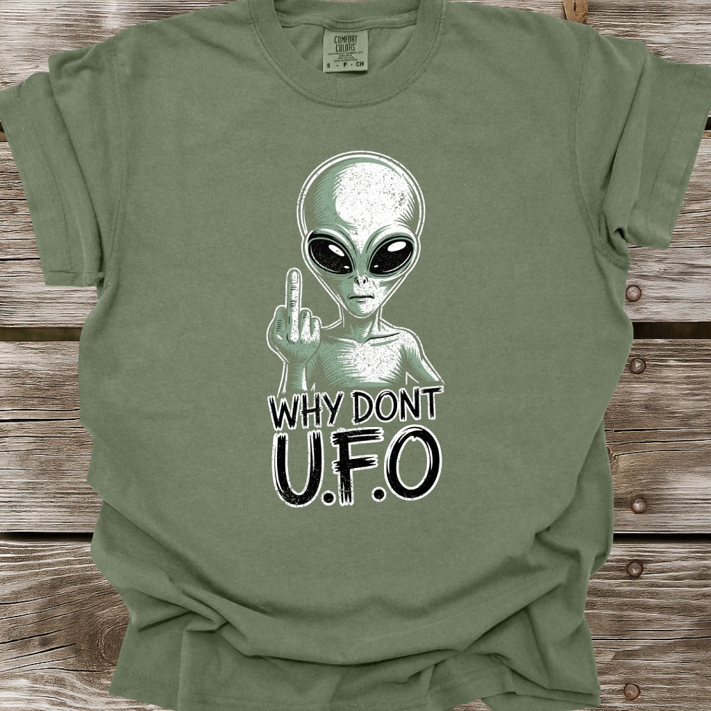 Why Don't U.F.O T-Shirt