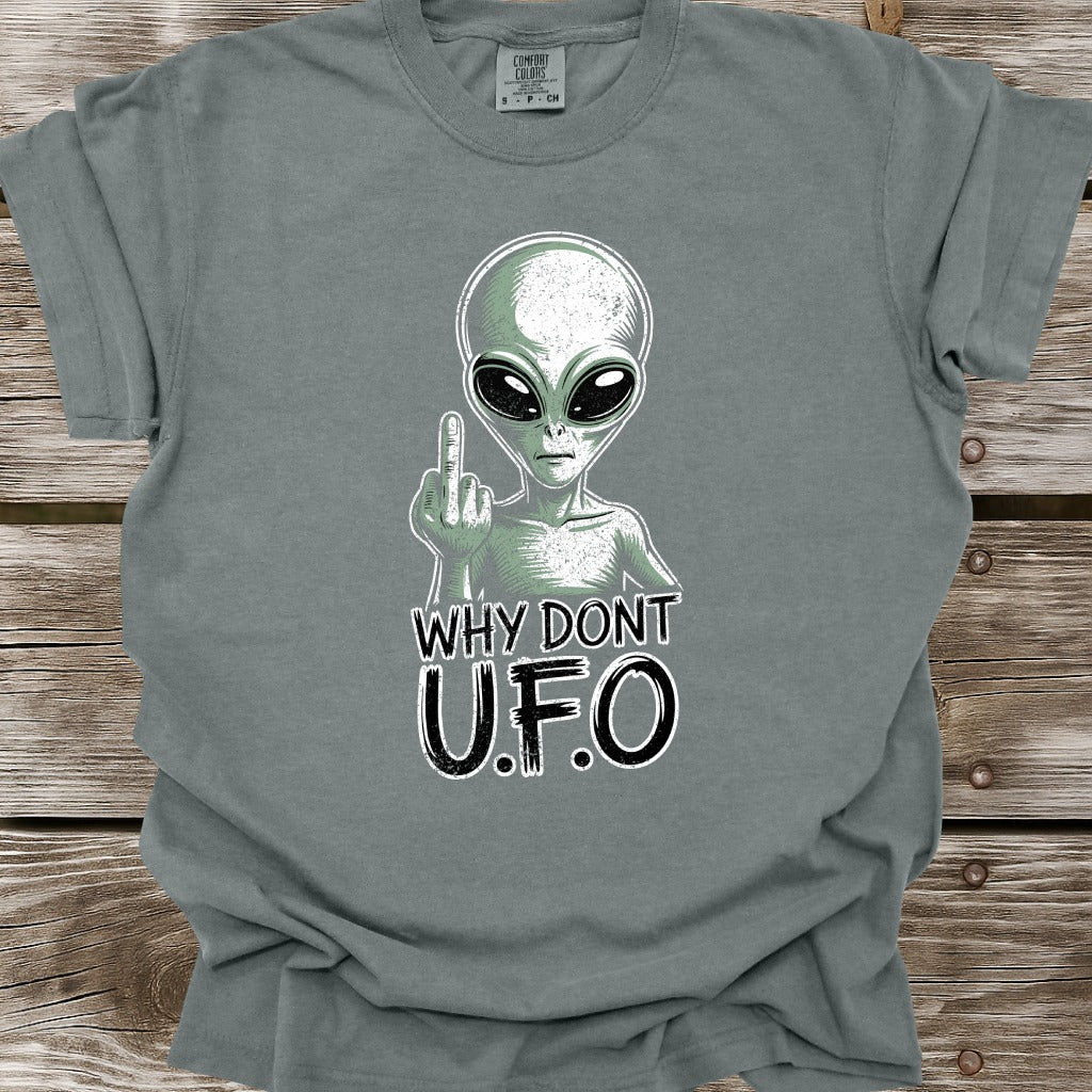 Why Don't U.F.O T-Shirt