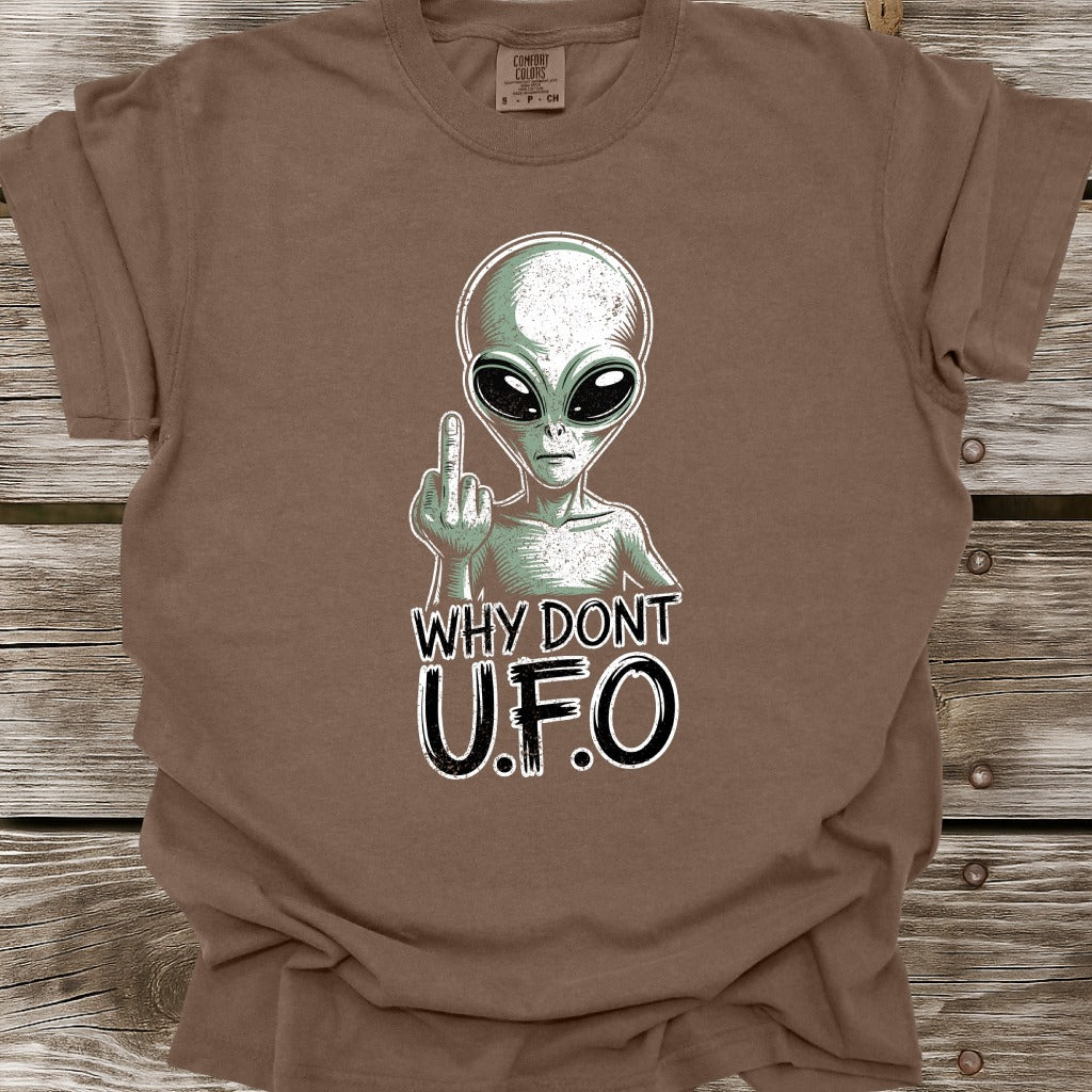 Why Don't U.F.O T-Shirt
