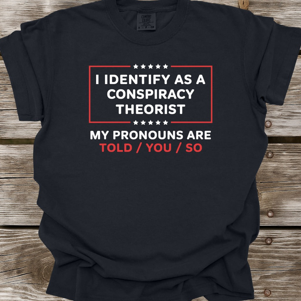 Told You So T-Shirt