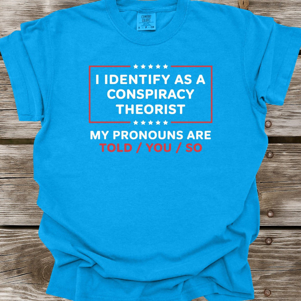 Told You So T-Shirt