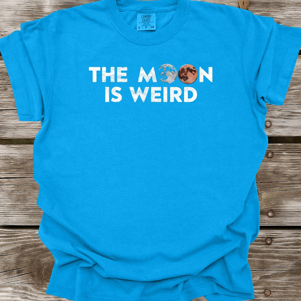 The Moon Is Weird T-Shirt