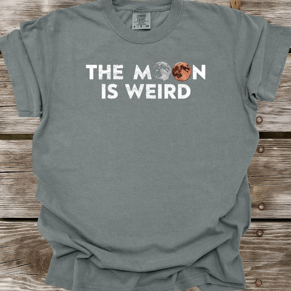 The Moon Is Weird T-Shirt