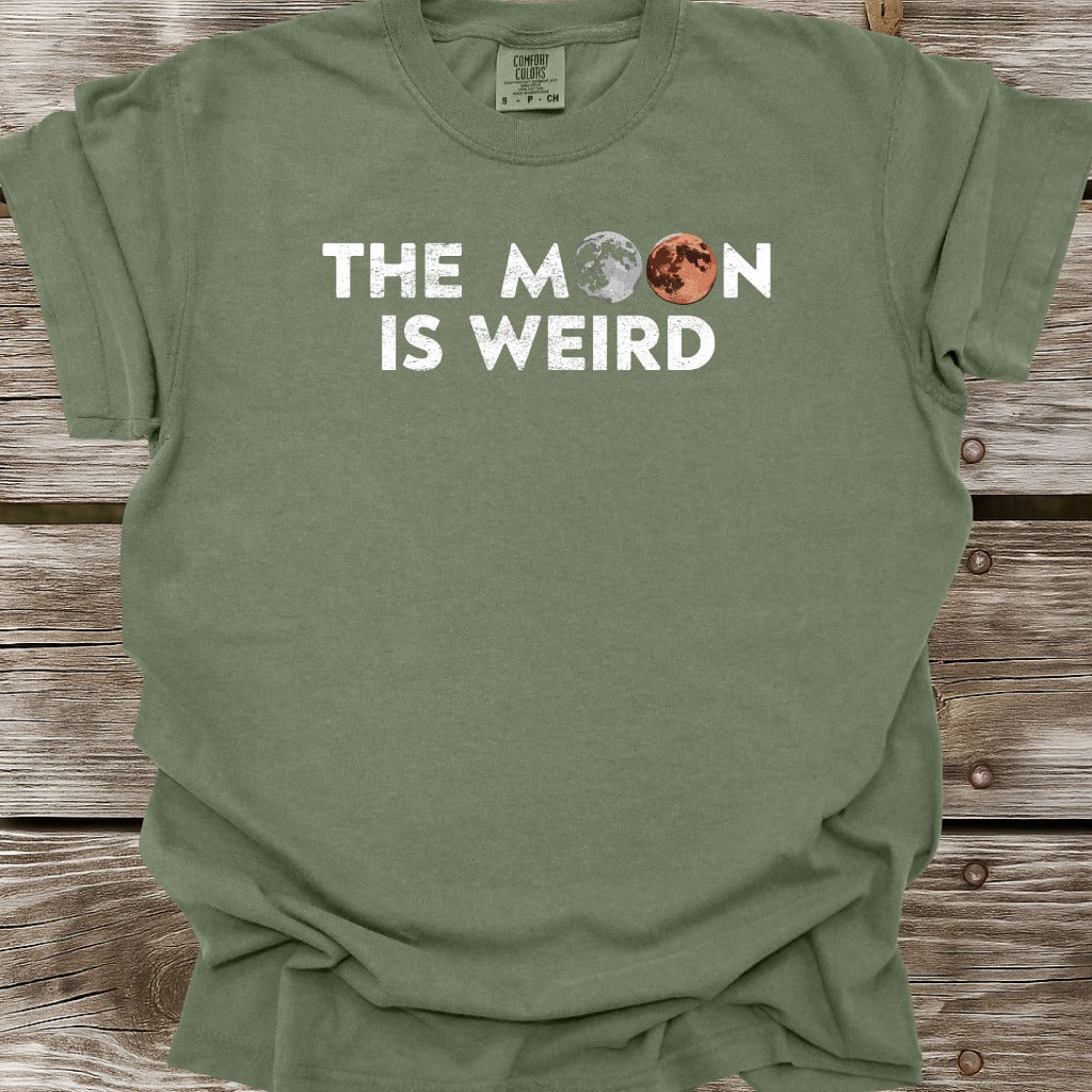 The Moon Is Weird T-Shirt