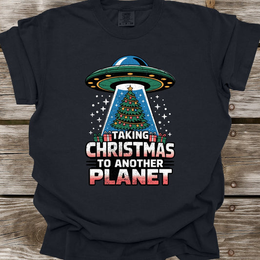 Taking Christmas To Another Planet T-Shirt