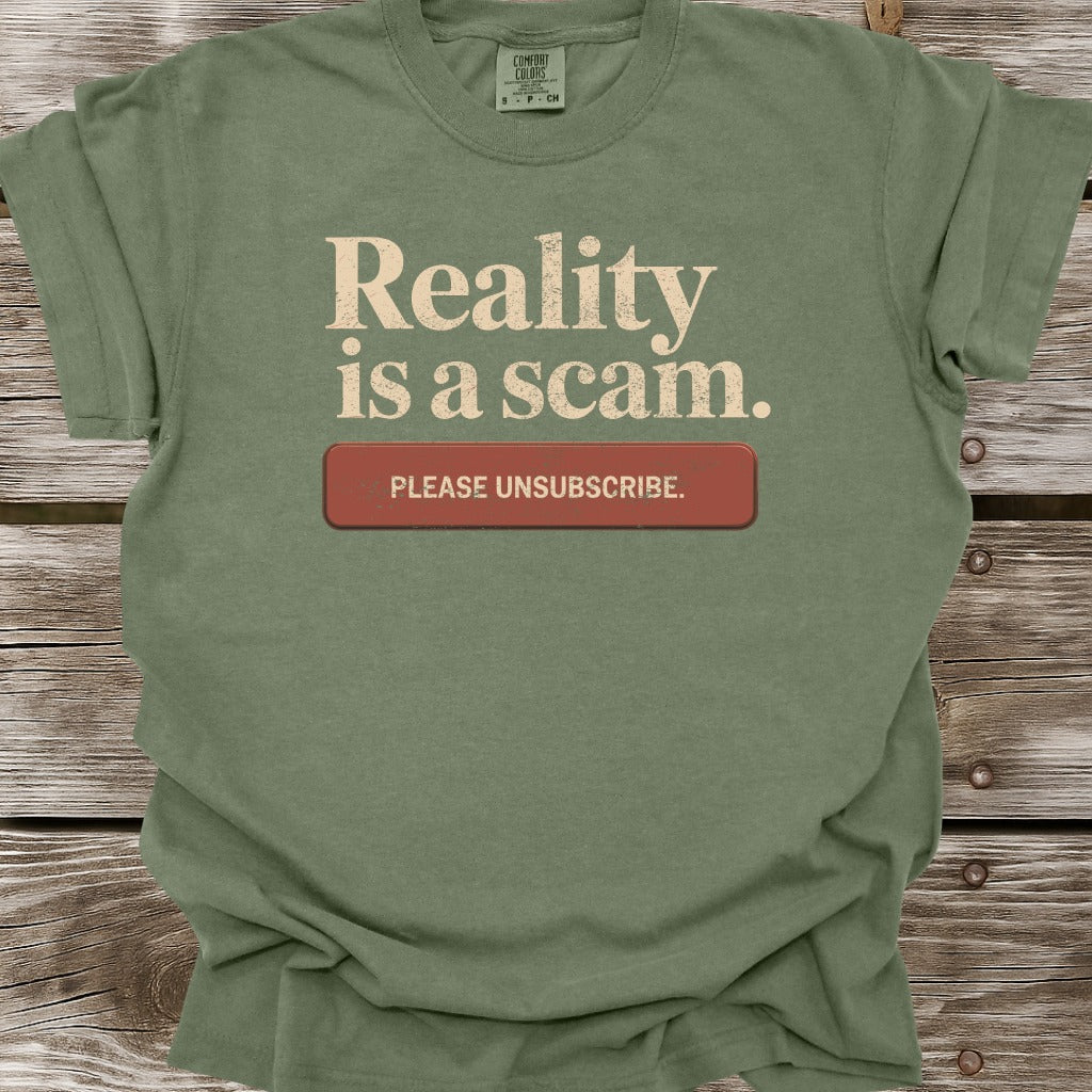 Reality Is A Scam T-Shirt