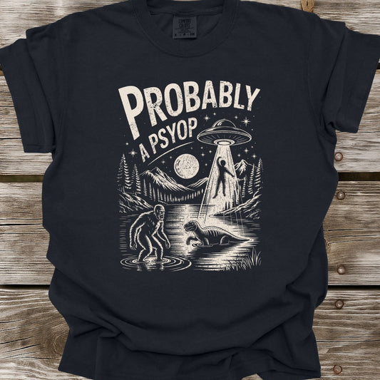 Probably A Psyop T-Shirt