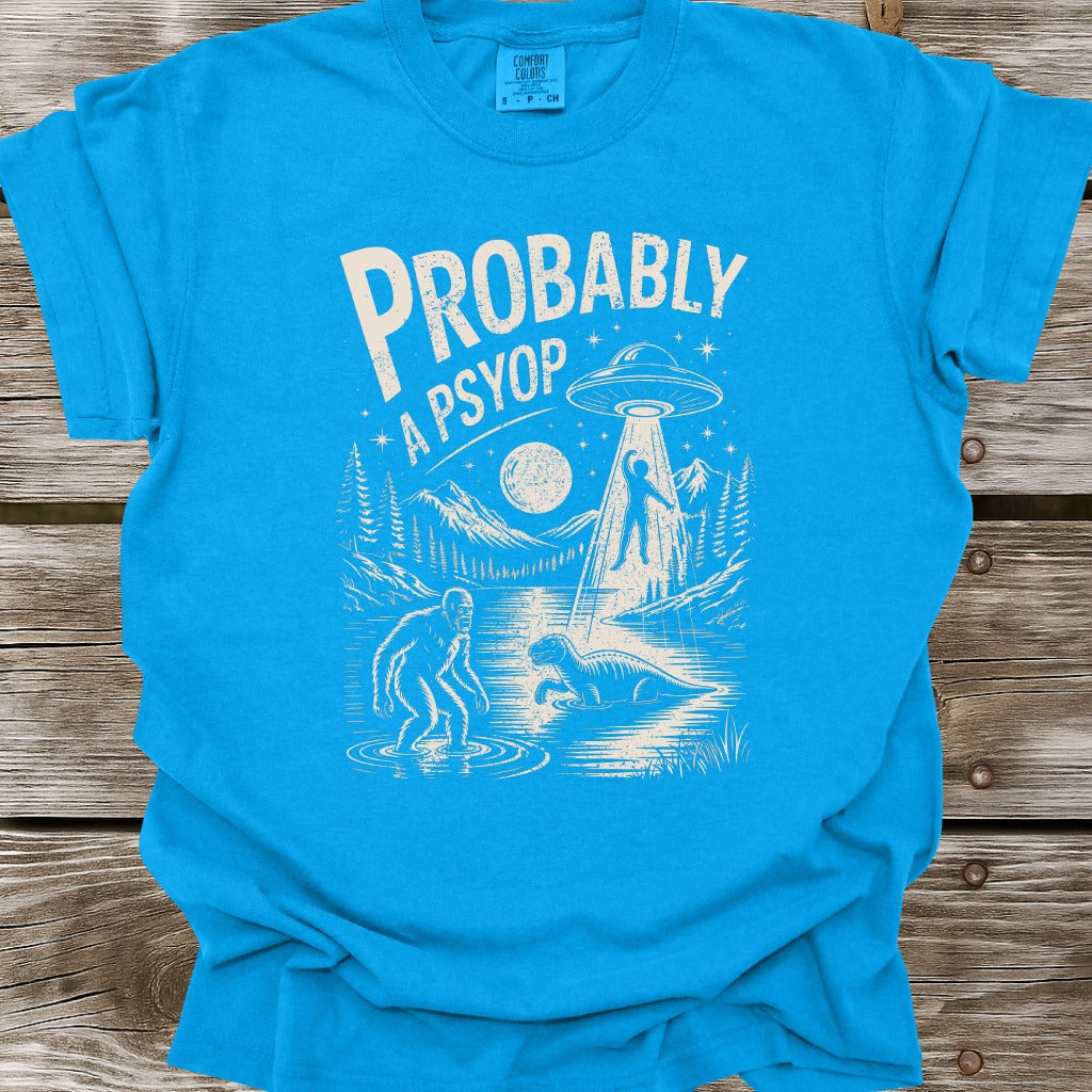 Probably A Psyop T-Shirt