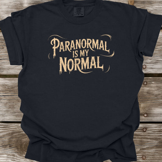 Paranormal Is My Normal T-Shirt