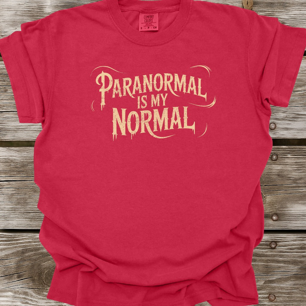 Paranormal Is My Normal T-Shirt