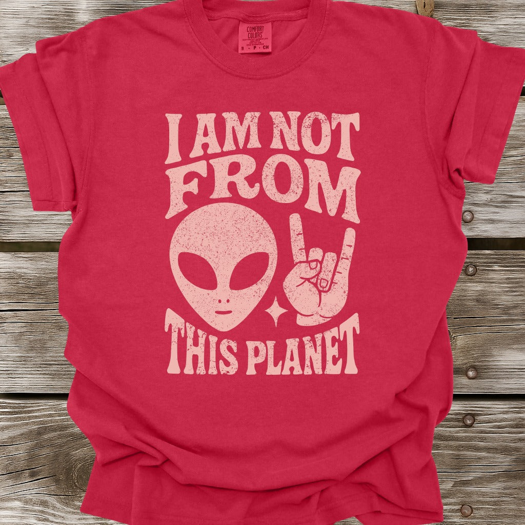 Not From This Planet T-Shirt