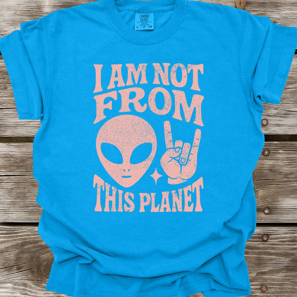 Not From This Planet T-Shirt