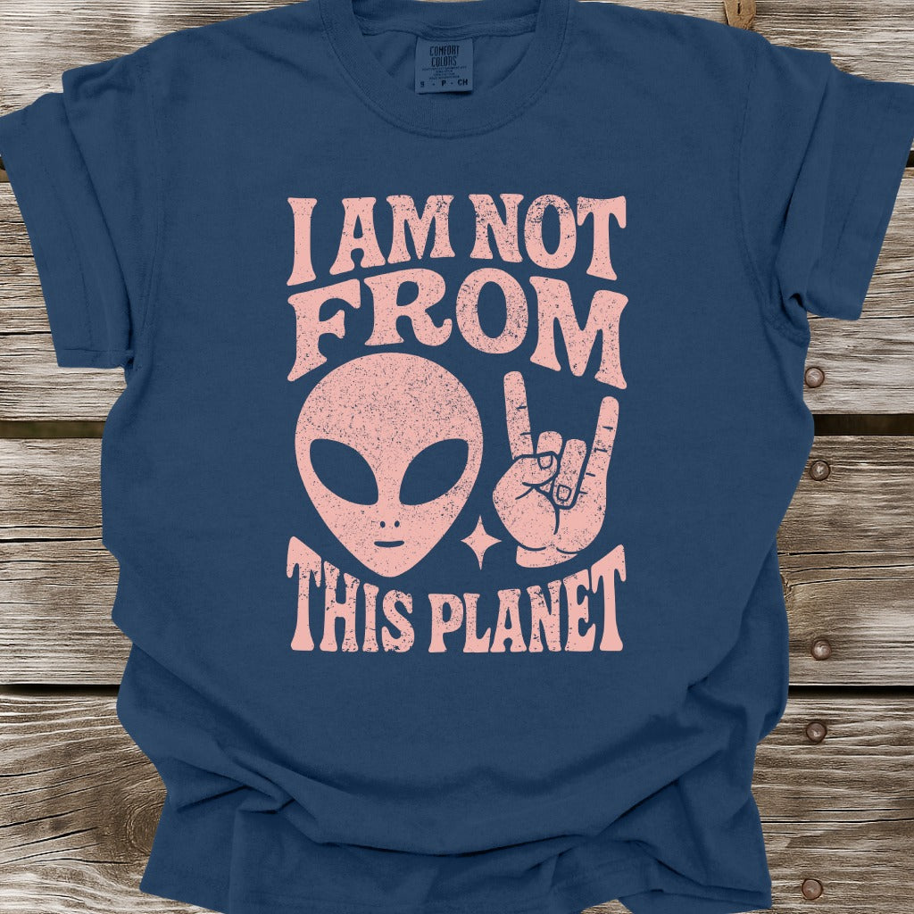 Not From This Planet T-Shirt