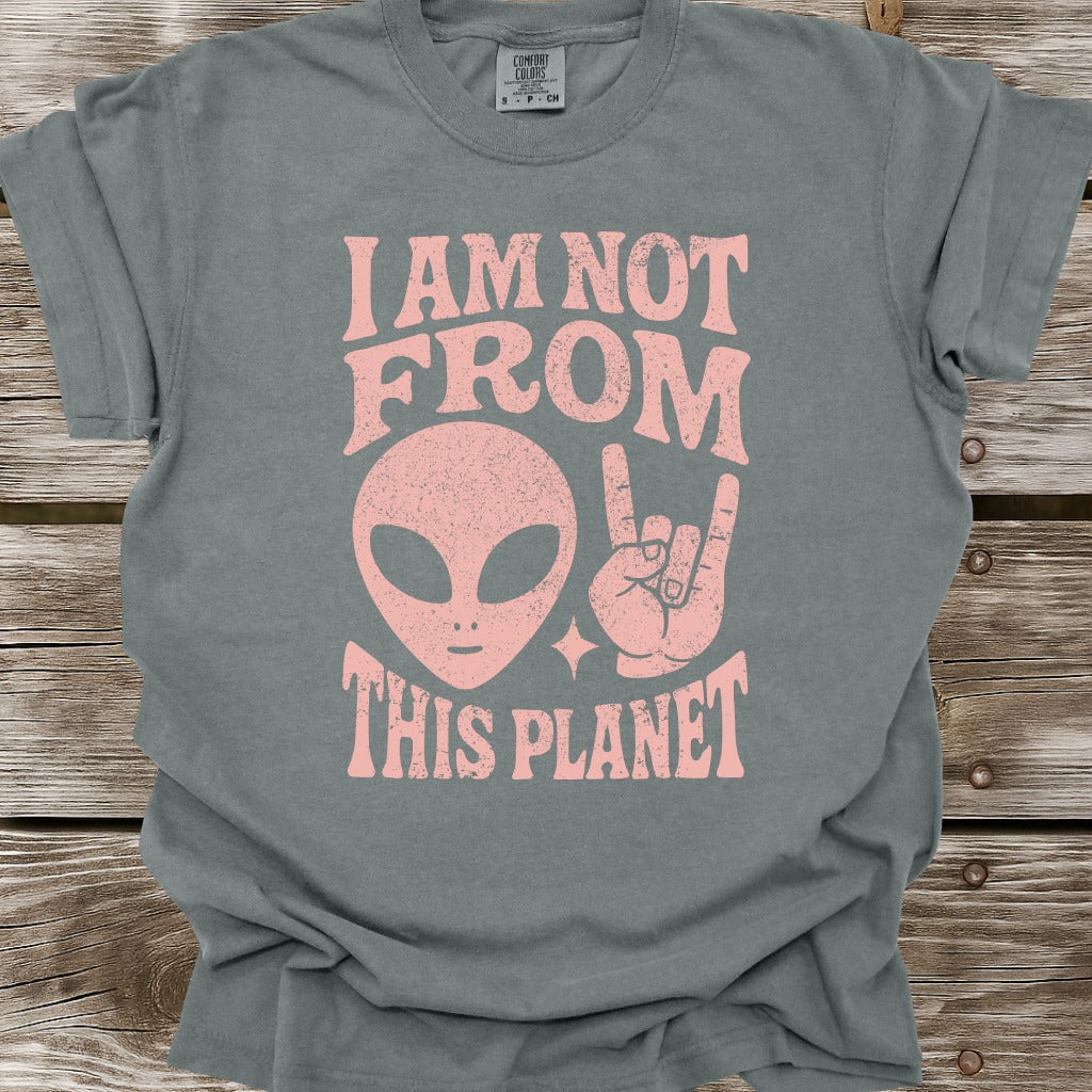Not From This Planet T-Shirt