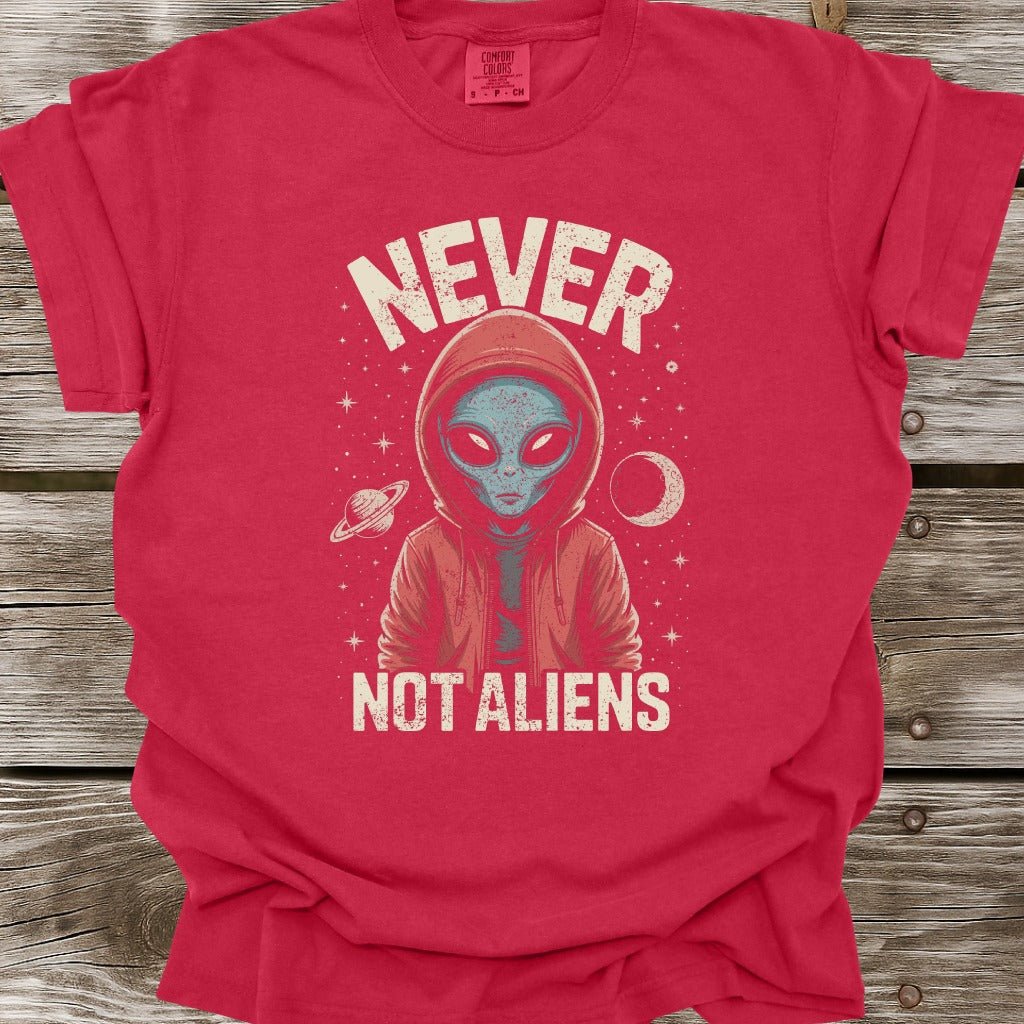 Never Not Aliens T-Shirt