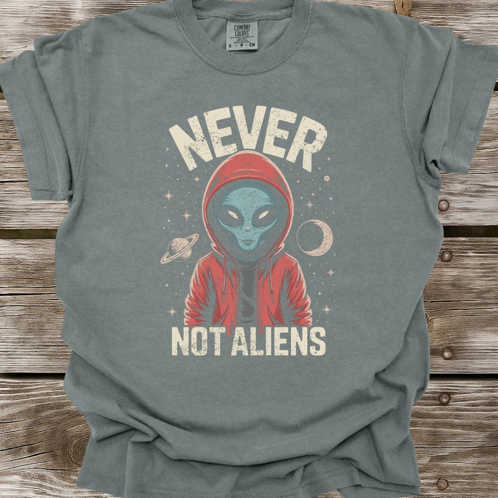 Never Not Aliens T-Shirt