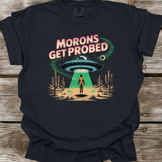 Morons Get Probed T-Shirt