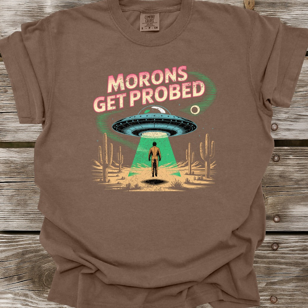 Morons Get Probed T-Shirt