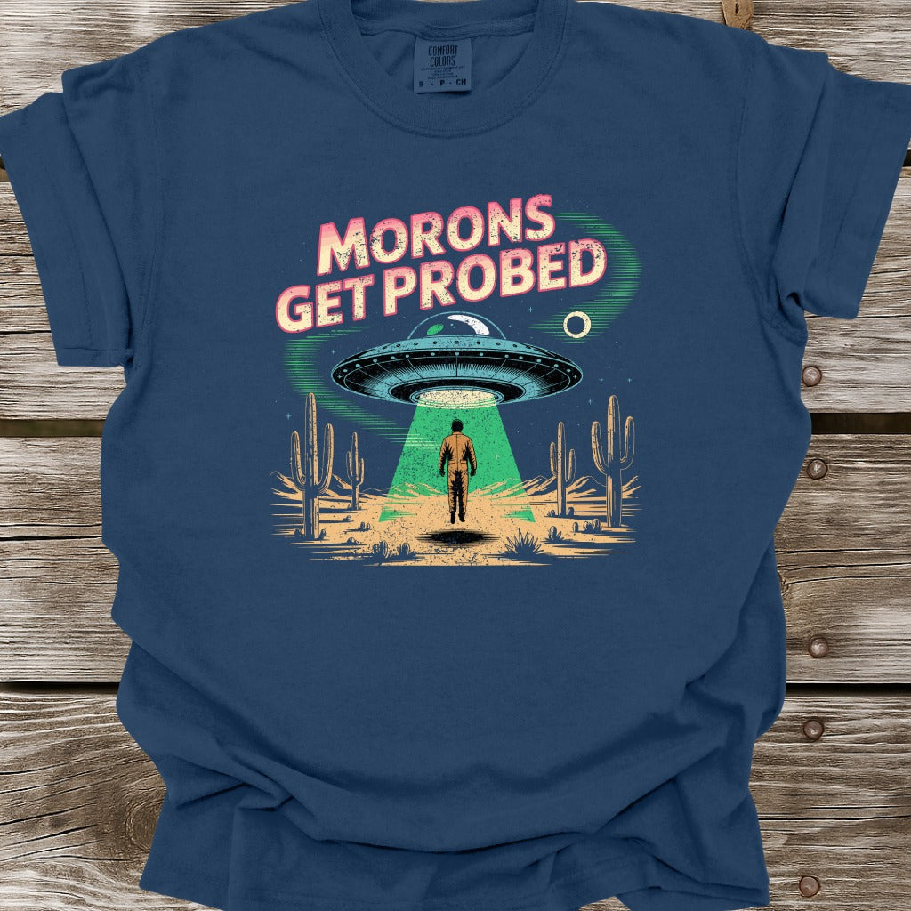 Morons Get Probed T-Shirt