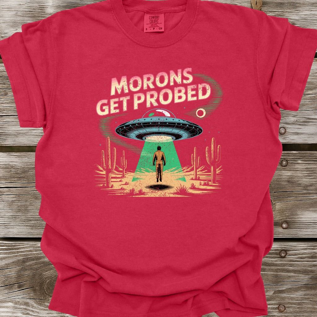 Morons Get Probed T-Shirt