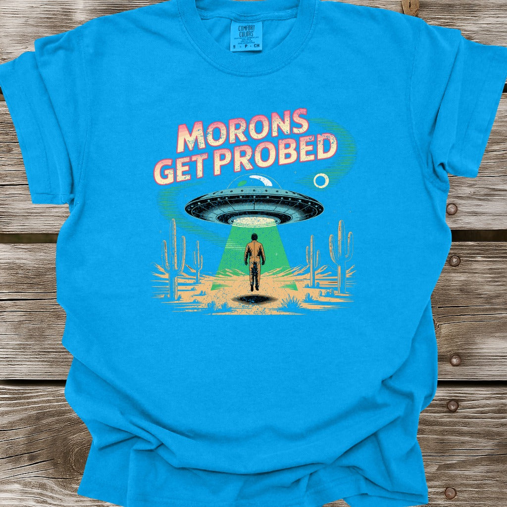 Morons Get Probed T-Shirt