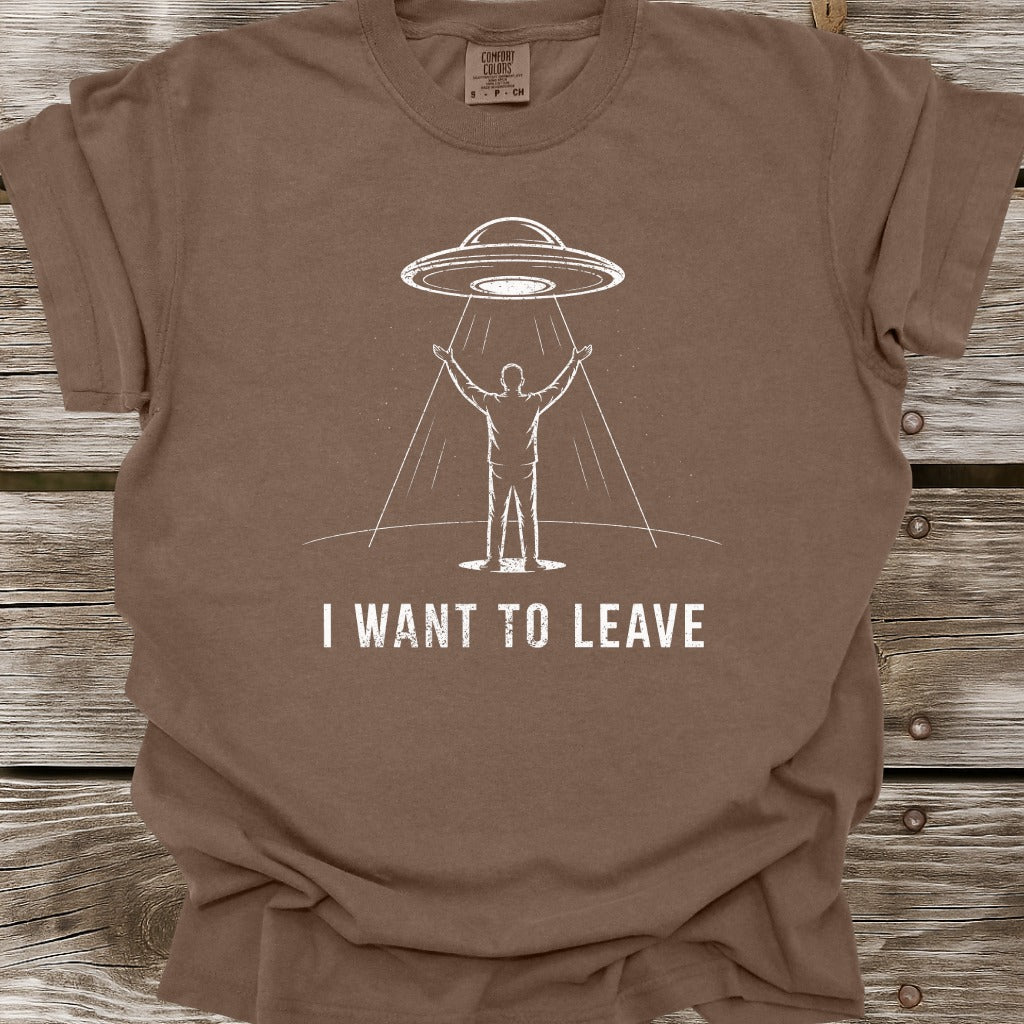 I Want To Leave T-Shirt
