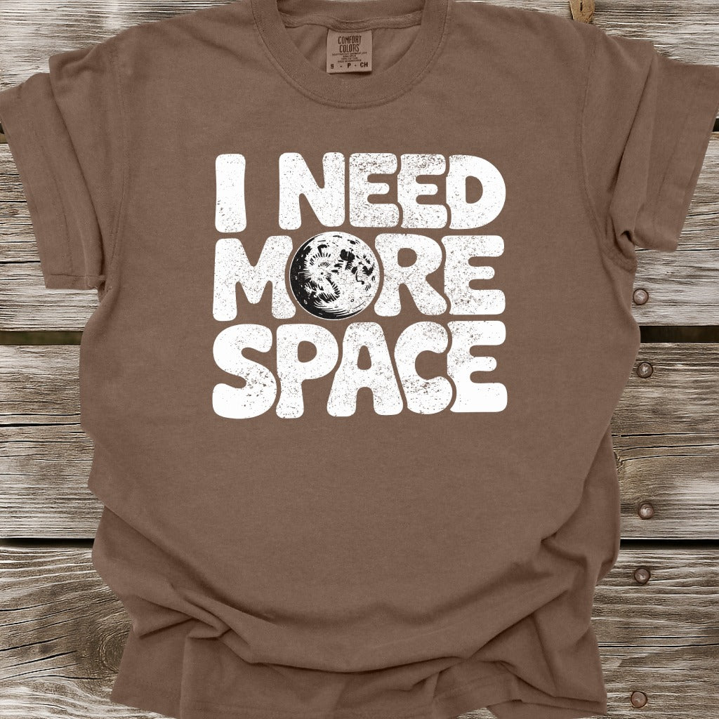 I Need More Space T-Shirt