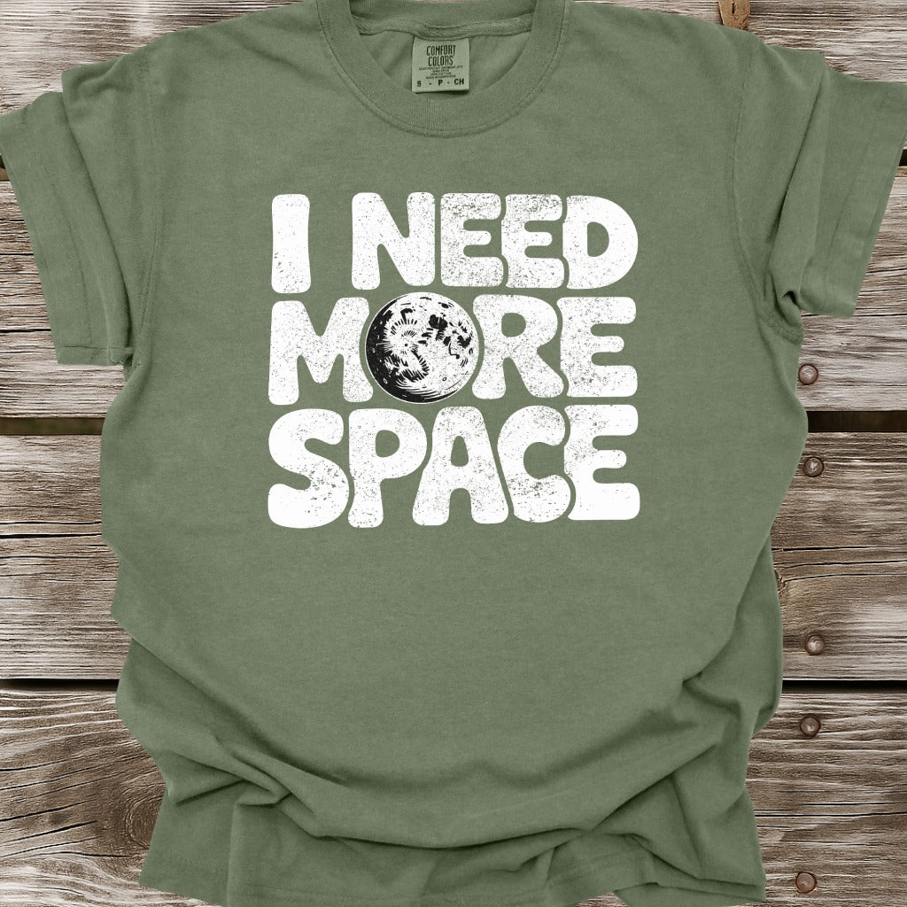 I Need More Space T-Shirt