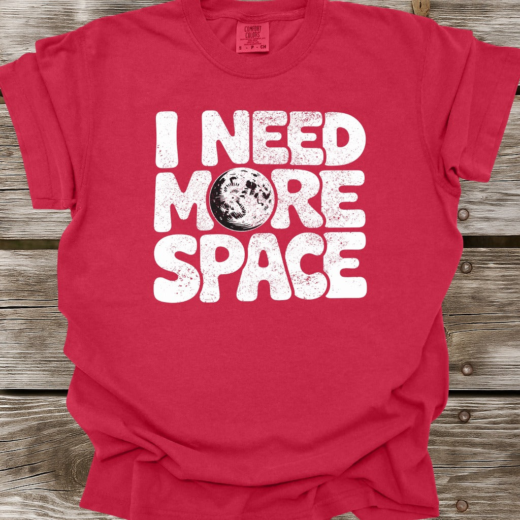 I Need More Space T-Shirt