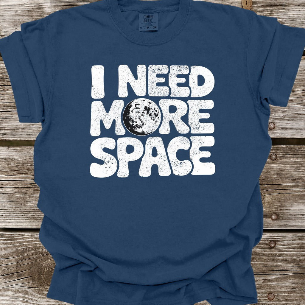 I Need More Space T-Shirt