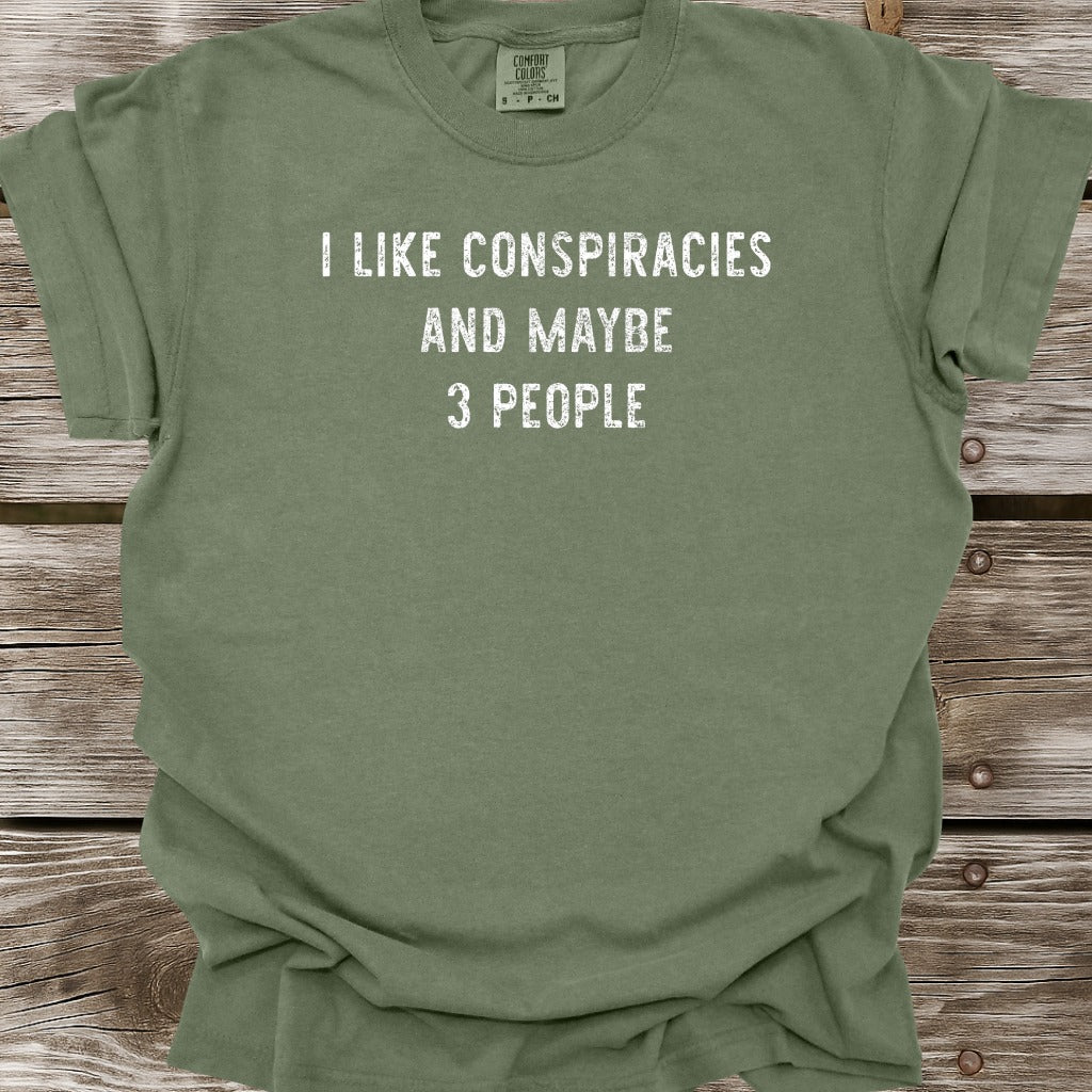 I Like Conspiracies T-Shirt