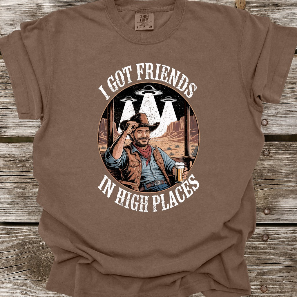 I Got Friends In High Places T-Shirt