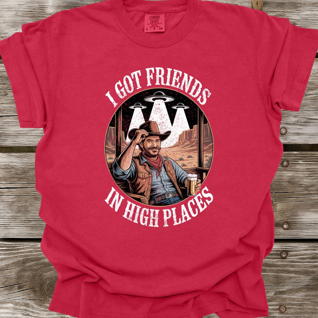 I Got Friends In High Places T-Shirt