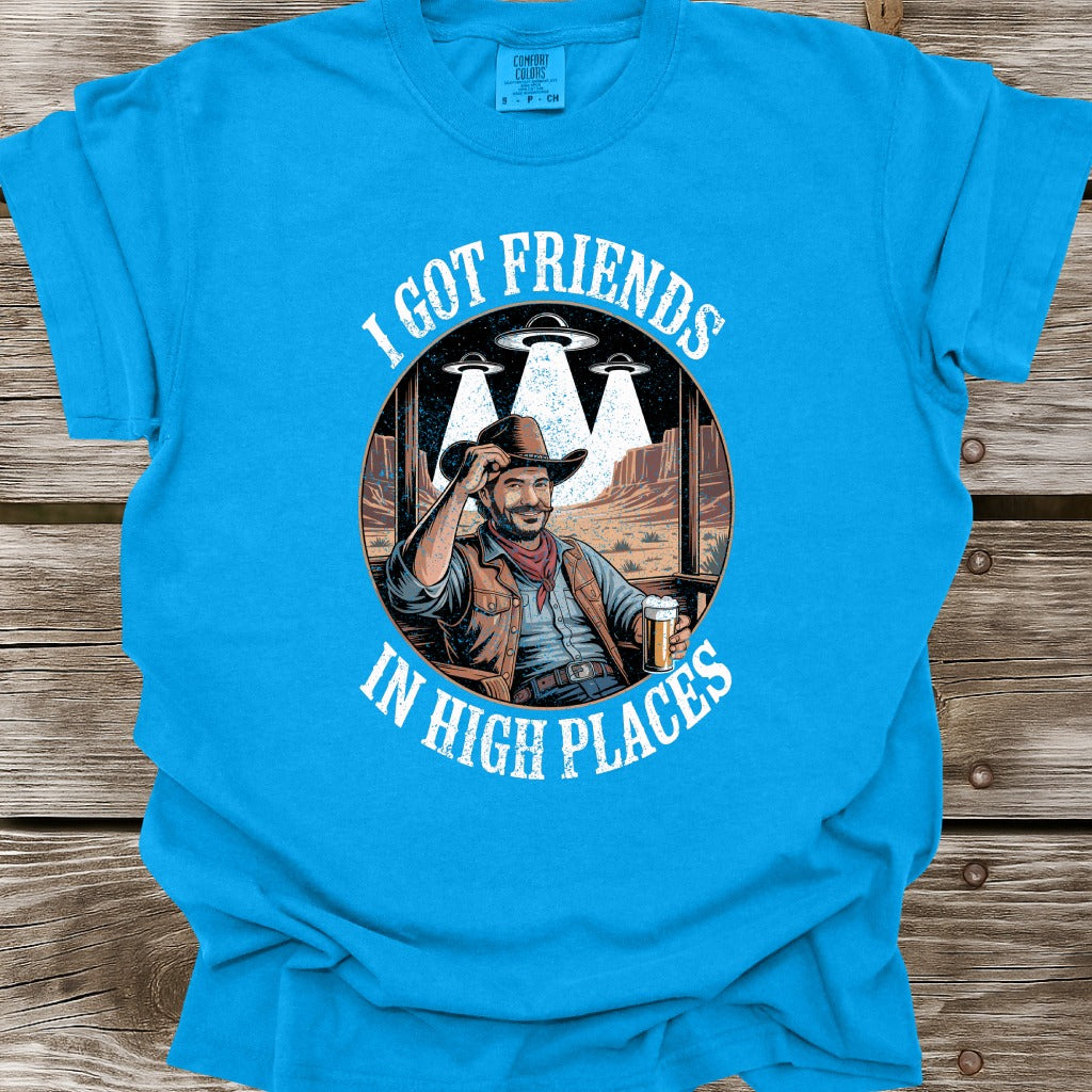 I Got Friends In High Places T-Shirt