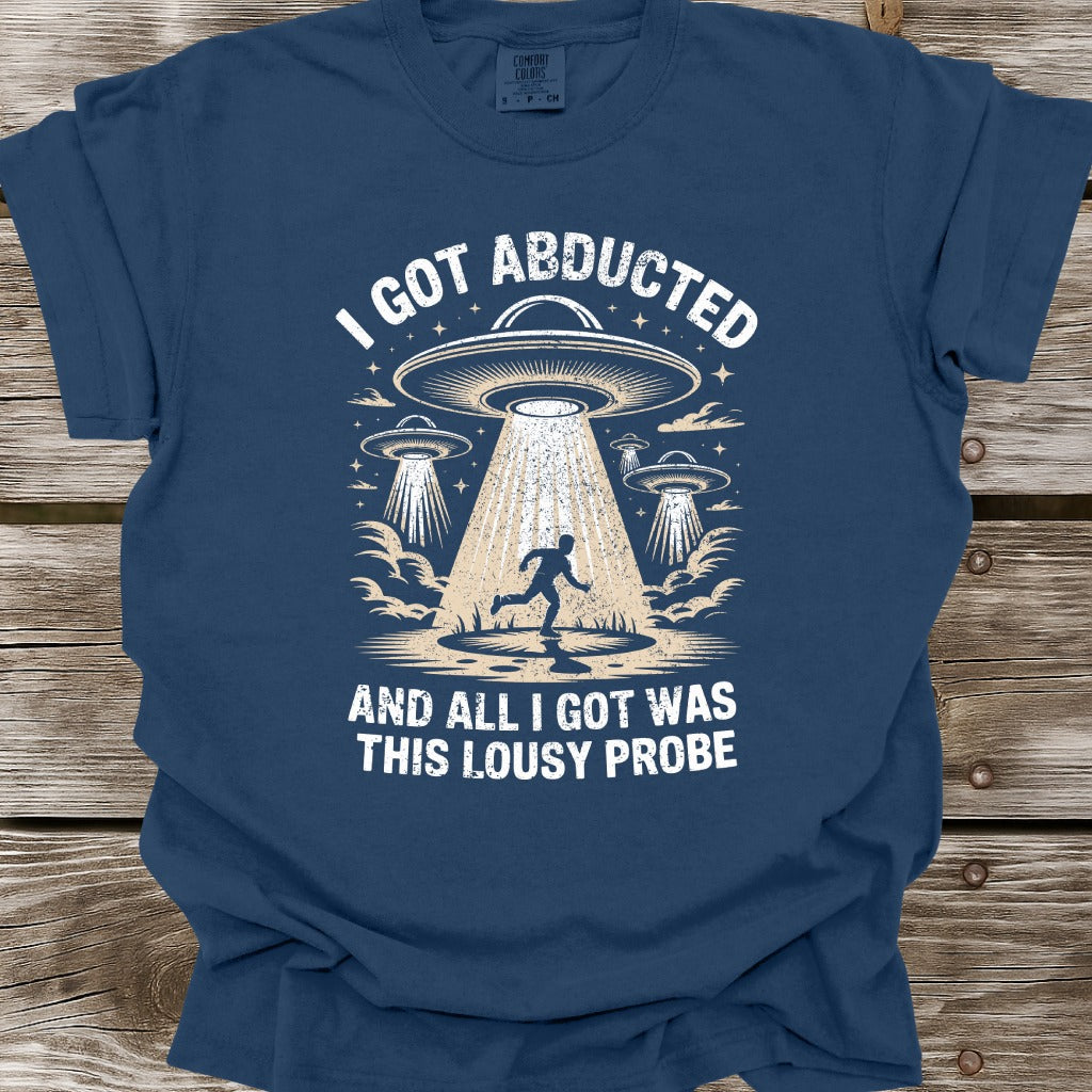 I Got Abducted T-Shirt