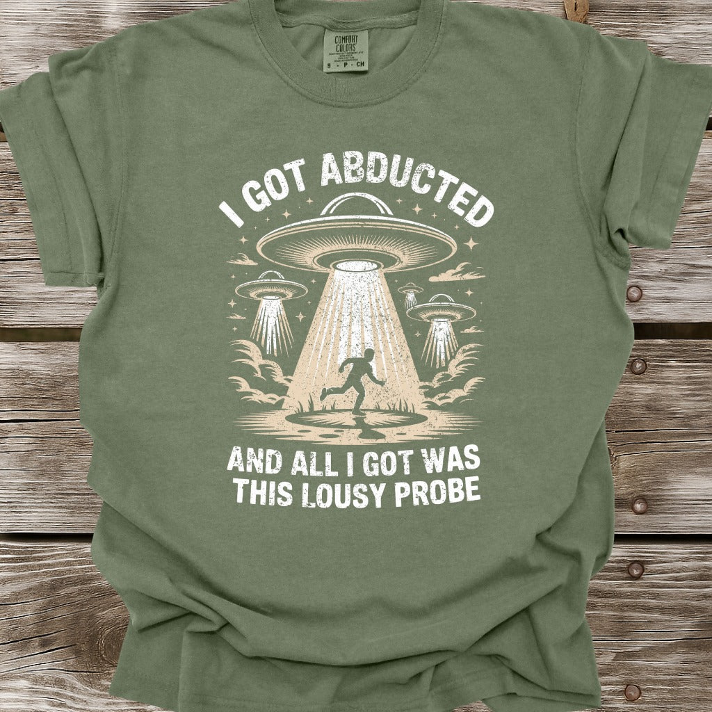 I Got Abducted T-Shirt