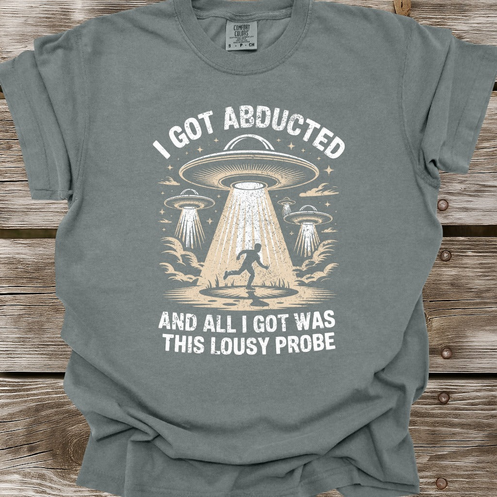 I Got Abducted T-Shirt