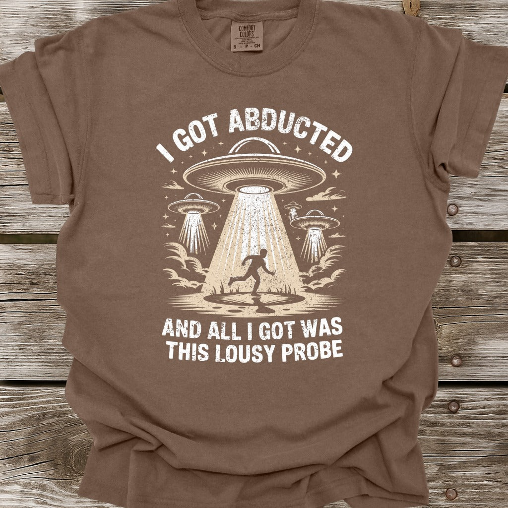 I Got Abducted T-Shirt
