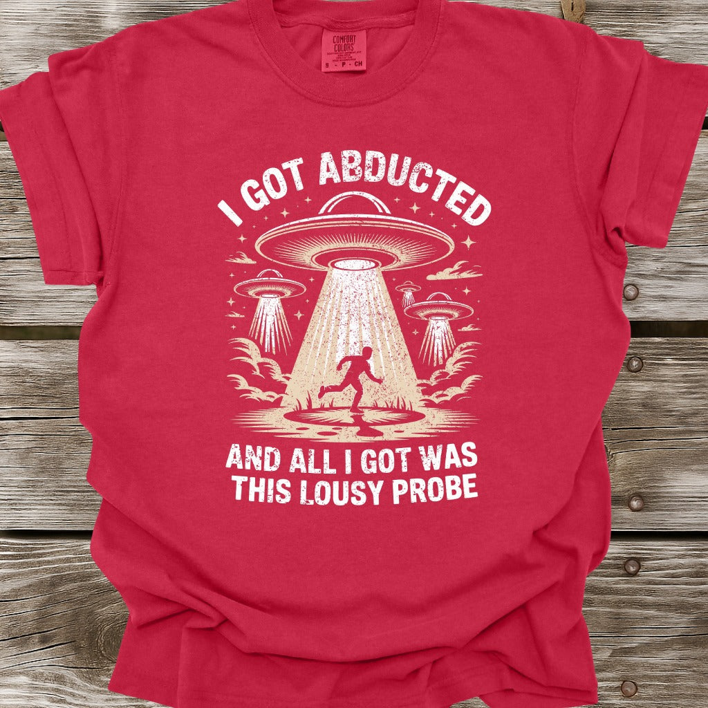 I Got Abducted T-Shirt
