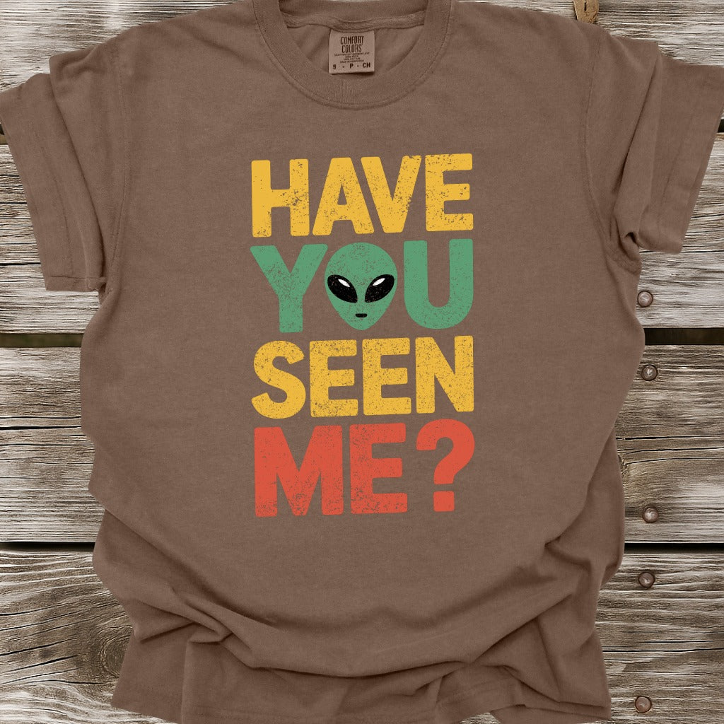 Have You Seen Me T-Shirt