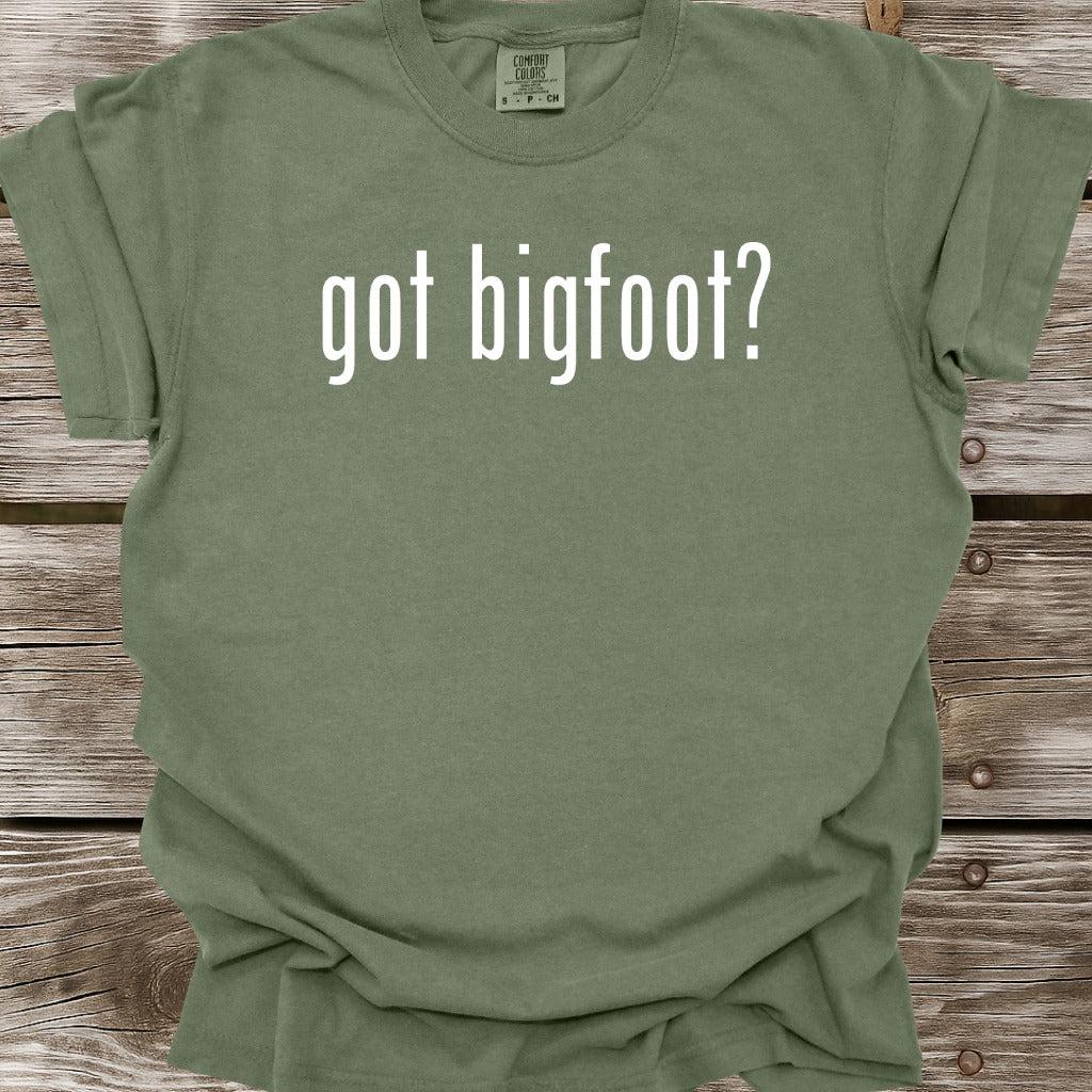 Got Bigfoot T-Shirt