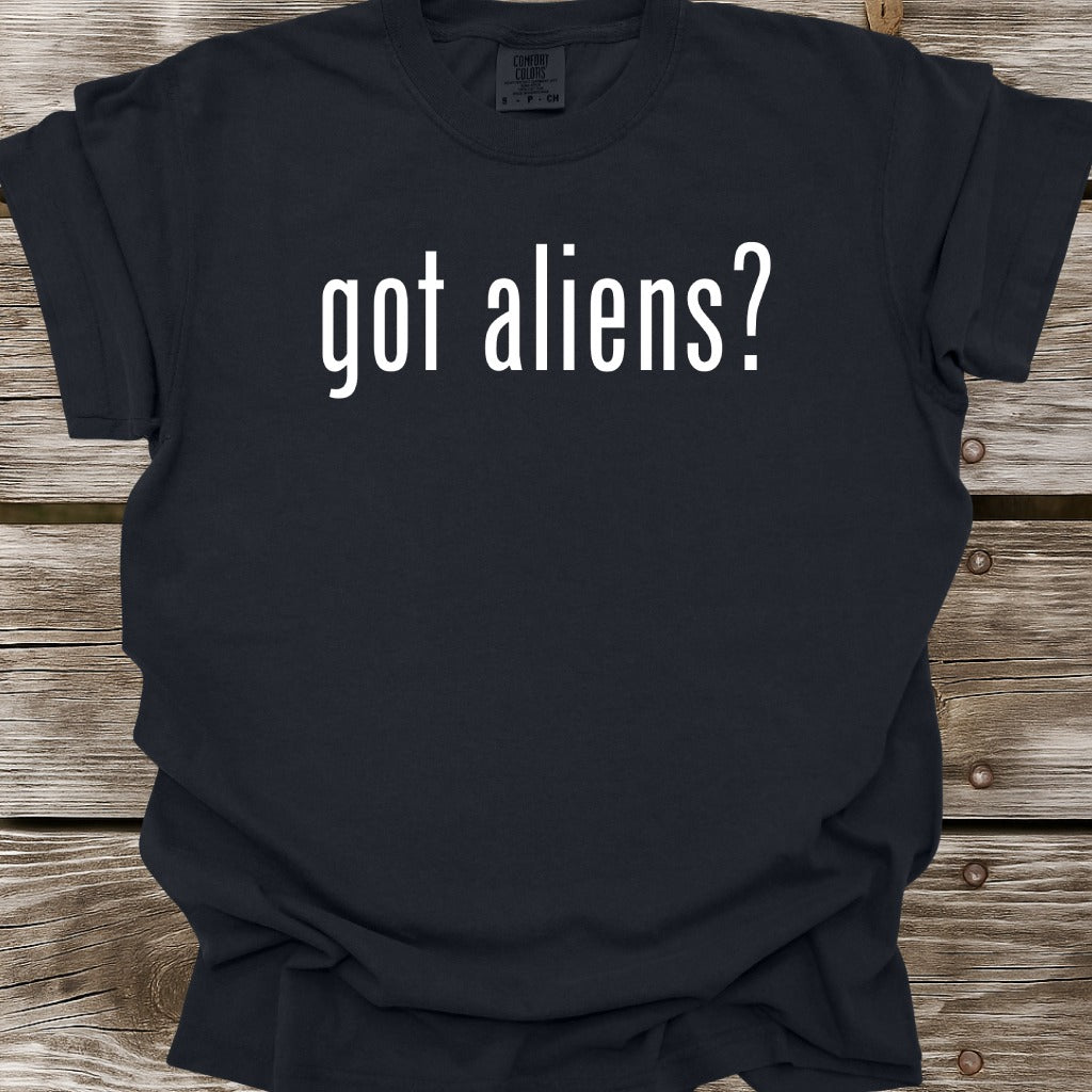 Got Aliens T-Shirt