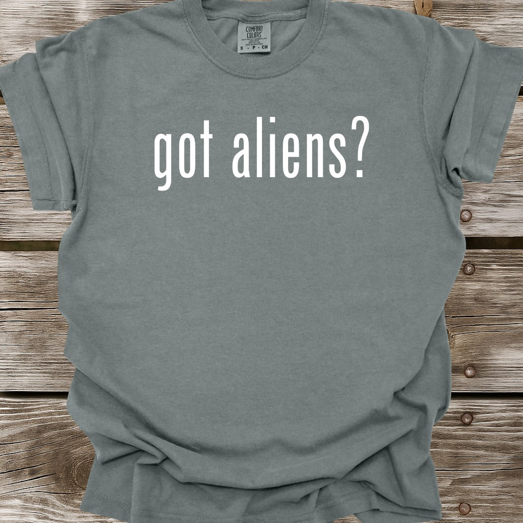 Got Aliens T-Shirt