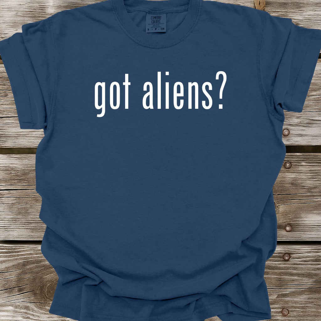 Got Aliens T-Shirt