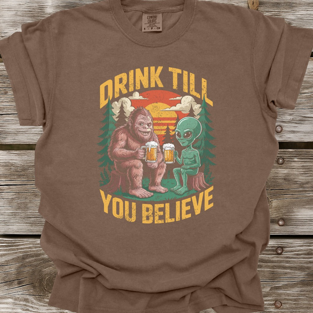 Drink Till You Believe T-Shirt