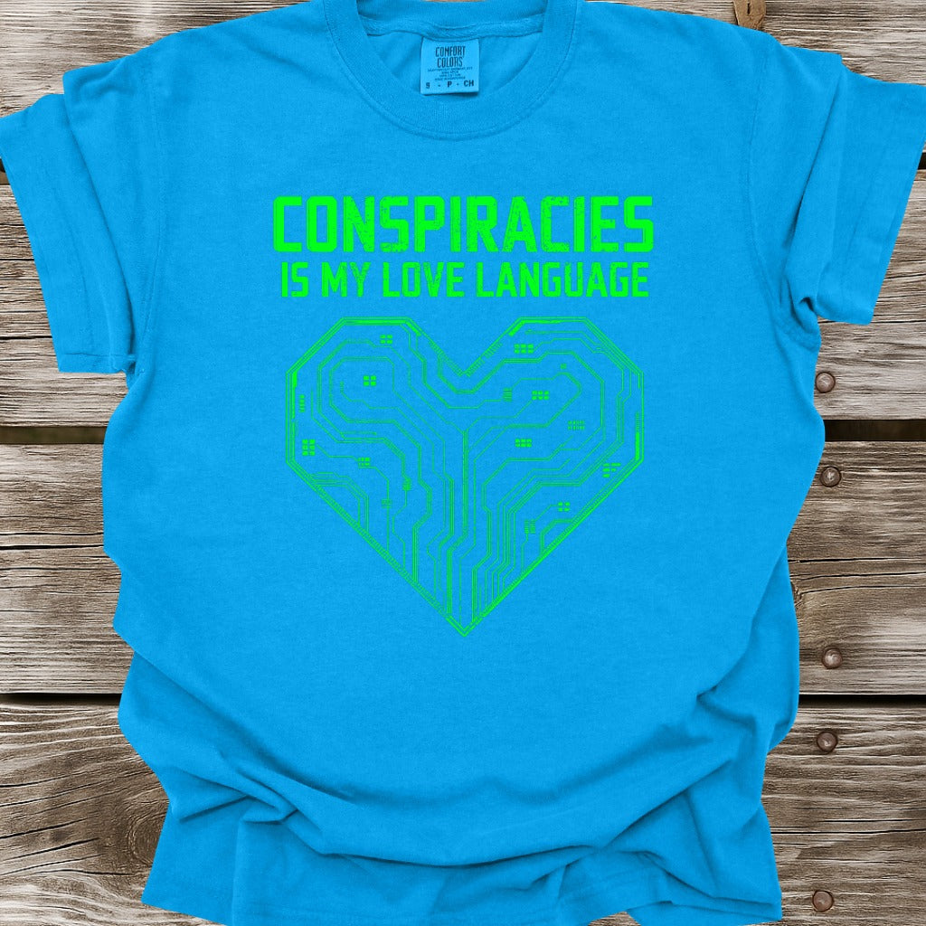 Conspiracies Is My Love Language T-Shirt