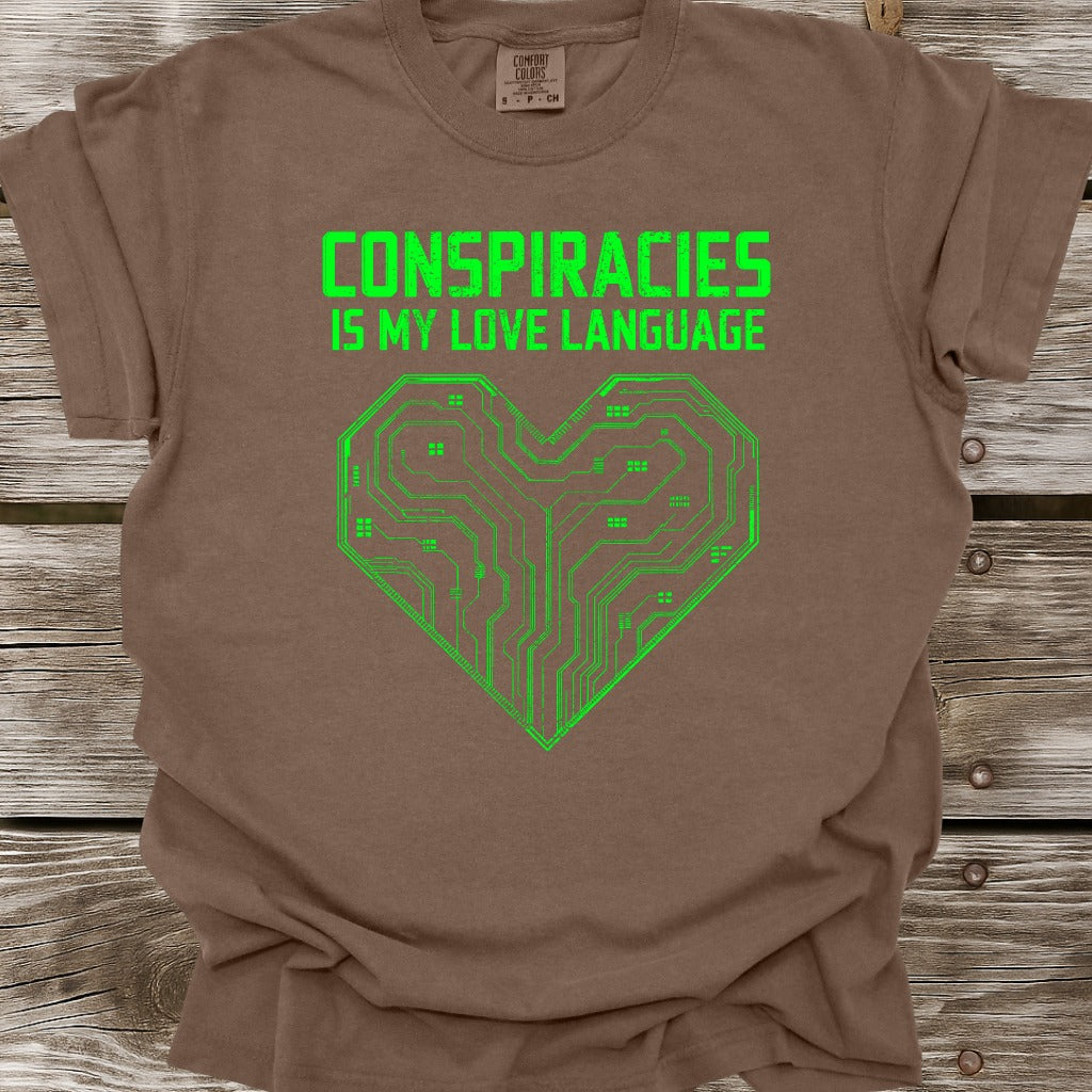 Conspiracies Is My Love Language T-Shirt